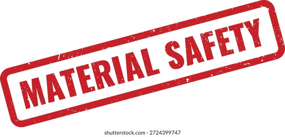 Material Safety grunge red stamp for verifying adherence to health regulations and protective protocols in workplaces. - Powered by Shutterstock - Get 15% off with code: PIKWIZARD15