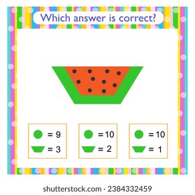 Math activity for kids. Find the correct answer. Cartoon watermelon.  Preschool worksheet activity. 