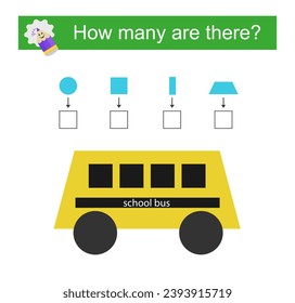 Math activity for kids. How many geometric shapes? Cartoon school bus. Vector illustration
