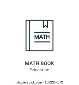 Math book outline vector icon. Thin line black math book icon, flat vector simple element illustration from editable education concept isolated on white background