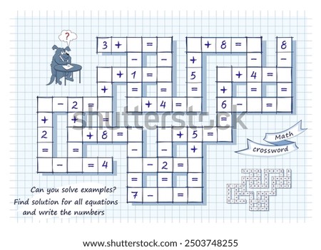 Math crossword. Can you solve examples? Find solution for all equations and write the numbers. Mathematical logic puzzle game on addition and subtraction. Brain teaser book. Vector illustration.