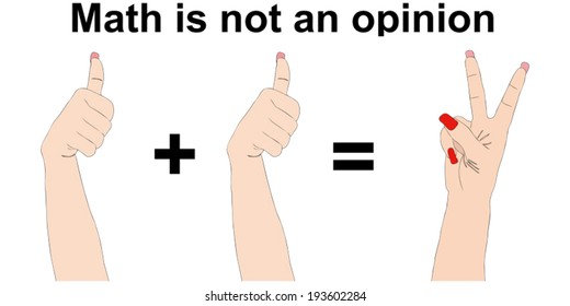 The math does not lie - One plus one equals two 
