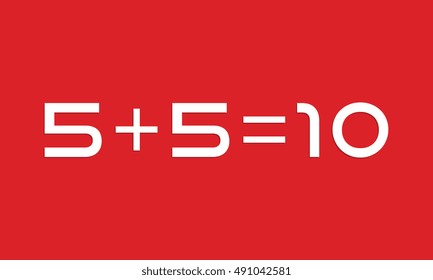 Math formula. 5 + 5 = 10