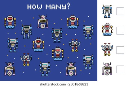 Math game how many for kids. Count robots and write the number. Teaching children mathematics. Vector illustration in pixel style