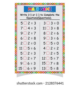 Math game for kids of pre-school write + or - to complete the questions.worksheet or page vector illustrations template printable version.