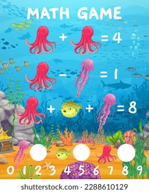 Math game worksheet cartoon sea animals and fish. Vector arithmetic riddle for children education and learning with octopus, puffer fish and jellyfish in sea. Task for kids with underwater characters