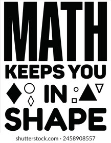 Math keeps you in shape T-shirt, Vector File