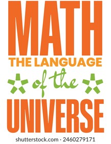 Math the language of the universe T-shirt, Vector File