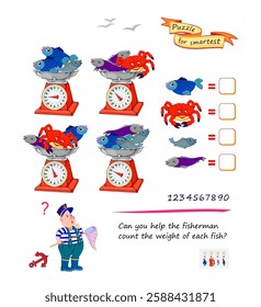 Math logic puzzle game for smartest. Can you help the fisherman count the weight of each fish? Solve examples and write the numbers. Find solution for all scales. Brain teaser book. Vector image.