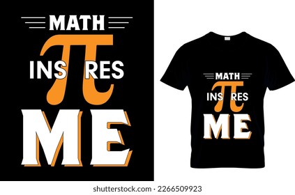 Math insπres me  Pi Day T-Shirt Design