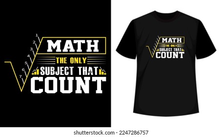 Math the only subject that count- t shirt design