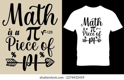 Math is a peace of pi. pi day t shirt design