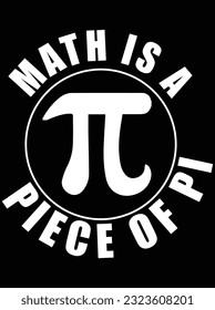 Math is a peace of pi vector art design, eps file. design file for t-shirt. SVG, EPS cuttable design file svg