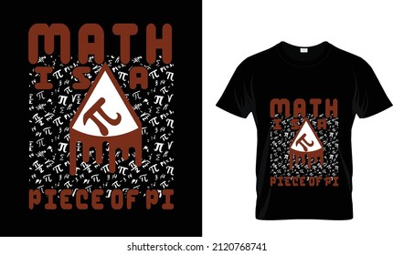 MATH IS A PIECE OF PI... T SHIRT