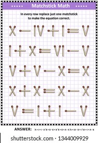 Math puzzle with roman numerals for adults and schoolchildren: In every row replace just one matchstick to make the equation correct. Answer included.