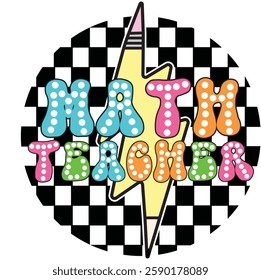 Math teacher, Coquette Bow, Retro vintage, Dalmatian dots, life, Race checkered, Leopard, bundle, half, teache, r, cheetah