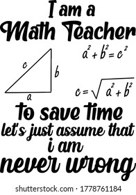 Math teacher vector , to save time let's just assume that i am never wrong vector