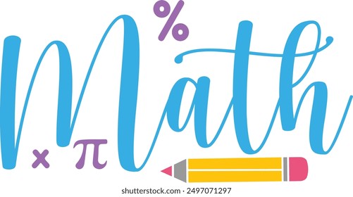 Math typography clip art design on plain white transparent isolated background for card, shirt, hoodie, sweatshirt, apparel, tag, mug, icon, poster or badge