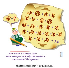 Mathematical Logic Puzzle Game For Smartest. How Much Is A Magic Sign? Solve Examples And Help The Professor Count Value Of The Symbols. Brain Teaser Book. Memory Training Exercises For Seniors.