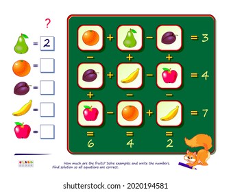 Mathematical Logic Puzzle Game For Smartest. How Much Are The Fruits? Solve Examples And Write The Numbers. Find Solution So All Equations Are Correct. Brain Teaser Book. Developing Counting Skills.