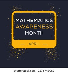 Mathematics Awareness Month, held on April.