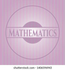 Mathematics badge with pink background. Vector Illustration. Detailed.