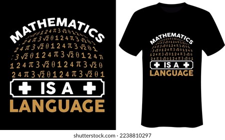 Mathematics is a language Math T-shirt Design - Pi T-shirt Design