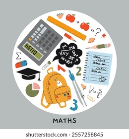 Mathematics lesson at school, science. Round art with calculator, backpack, math formulas, pencil, ruler and compass. Vector isolated illustration, hand drawn, flat