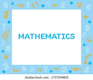 Mathematics Subject Frame, Design Of Alphabet On Frame, Teaching Media, Educational, Instruction