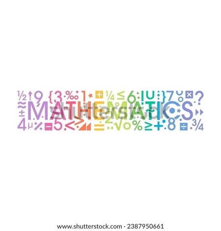 mathematics symbols and mathematics word. math concept. math concept for education, university, academy