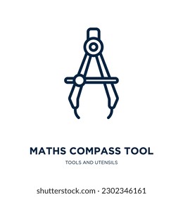 maths compass tool icon from tools and utensils collection. Thin linear maths compass tool, school, tool outline icon isolated on white background. Line vector maths compass tool sign, symbol for web 