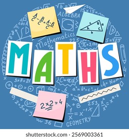 Maths. Hand lettering with mathematical doodle. School subjects concept. Circle 