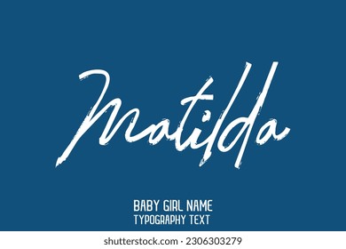 Matilda Girl Name Cursive Handwritten Brush Typography Text