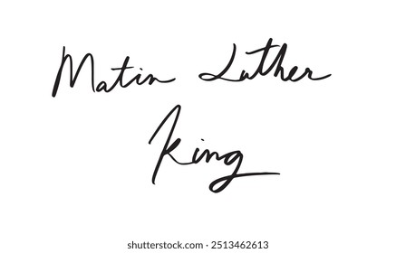 Matin luther king script calligraphy hand lettering font text usa us united stated america freedom 15 fifteen day date january month freedom human right history celebration patriotic national african