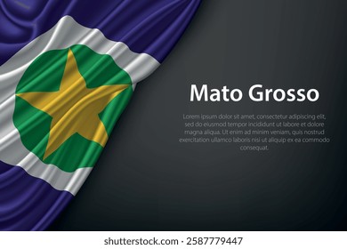 Mato Grosso state flag on dark background. Symbol of Brazilian heritage.