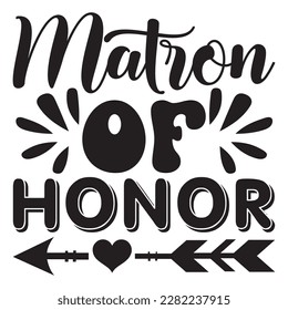 Matron of Honor t-shirt design vector file