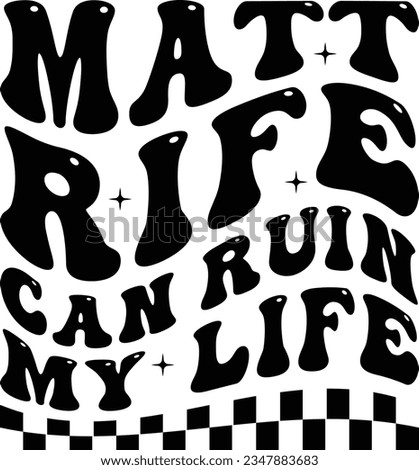 matt rife can ruin my life                       svg Graphic designs Stock photo © 