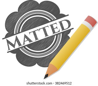 Matted emblem drawn in pencil