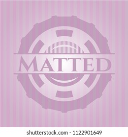 Matted pink emblem
