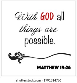 Matthew 19:26 - With God all things are possible design vector on white background for Christian encouragement from the New Testament Bible scriptures.	