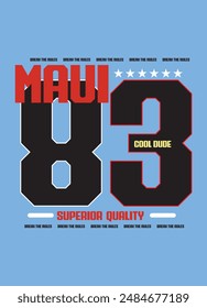 maui cool dude,t-shirt design varsity fashion vector