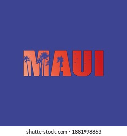 MAUI palms and sunset illustration TYPOGRAPHY DESIGN