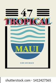 maui tropical surf and beach,t-shirt design fashion vector illustration