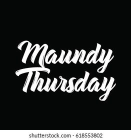 maundy thursday, text design. Vector calligraphy. Typography poster. Usable as background.