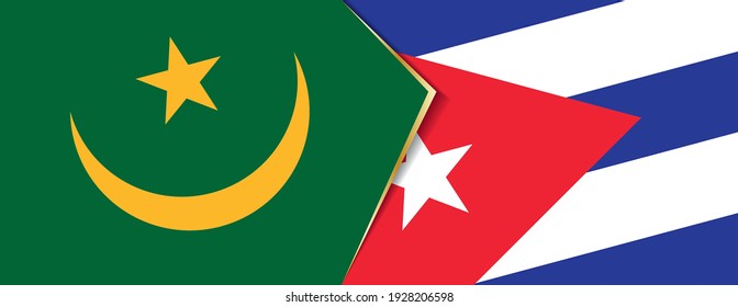 Mauritania and Cuba flags, two vector flags symbol of relationship or confrontation.