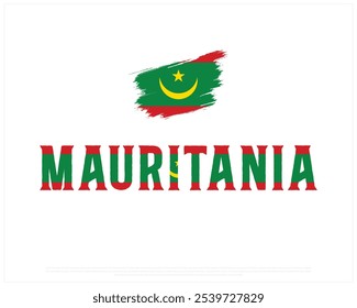 Mauritania Typography with brush flag on a white background, Editable vector design of Mauritania typography with flag, National Day Design, Mauritania day design, Brush Flag of Mauritania