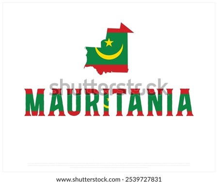 Mauritania Typography with map flag on a white background, Editable vector design of Mauritania typography with flag, National Day Design, Mauritania day design, Map Flag of Mauritania