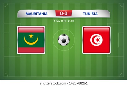 Mauritania vs Tunisia scoreboard broadcast template for sport soccer africa tournament 2019 Group E and football championship in egypt vector illustration