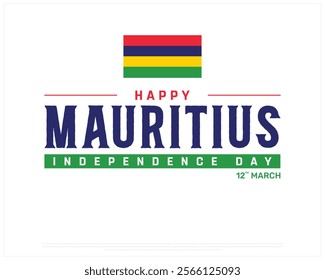 MAURITIUS Independence Day vector design on a white background with flag, Typographic Design of MAURITIUS National Day, MAURITIUS typography, National flag of Mauritius