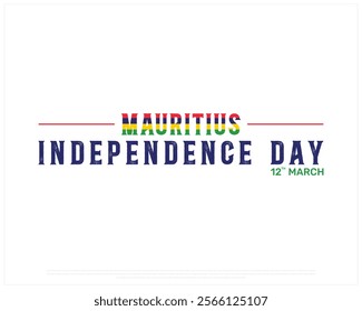 MAURITIUS Independence Day vector design on a white background with flag typography, Typographic Design of MAURITIUS Independence Day, Flag of MAURITIUS, Vector design of Mauritius national day 